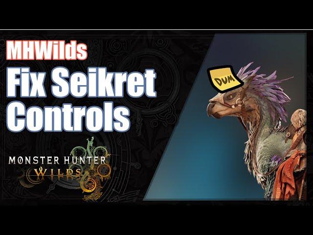 MHWilds | Fix Seikret Controls