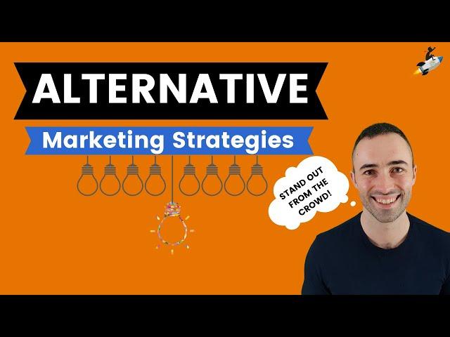 6 Alternative Marketing Strategies - STAND OUT FROM THE CROWD