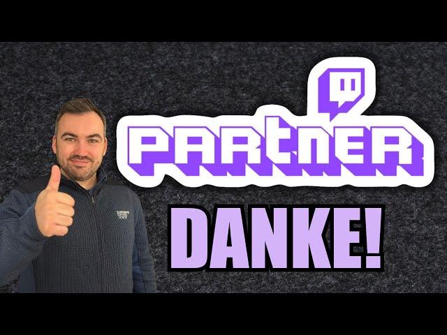 Nach 9 Monaten TWITCH-PARTNER! Diese Reise ist UNGLAUBLICH! Danke!