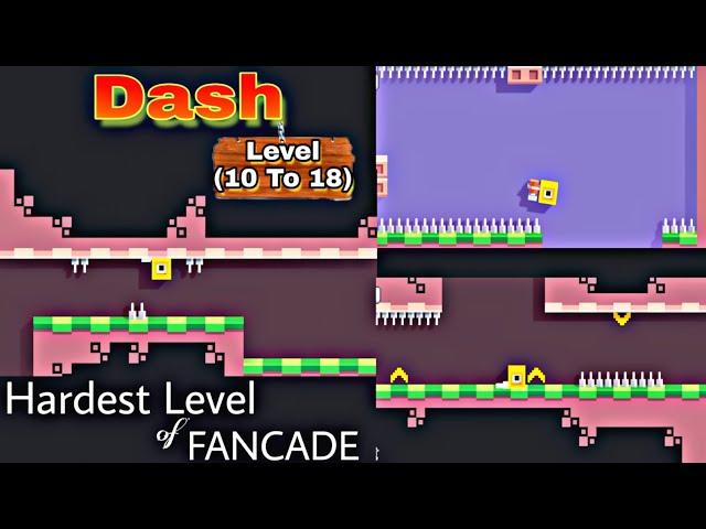 Fancade || DASH level 10,11,12,13,14,15,16,17 & 18 ||completed||Arpit Guru