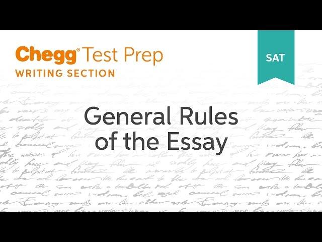 SAT prep - General Rules for the SAT Essay - Chegg Test Prep