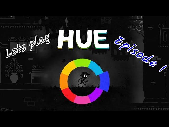 Lets play Hue Episode 1