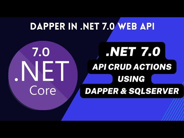 .NET 7.0 Web API CRUD actions using dapper and SqlServer