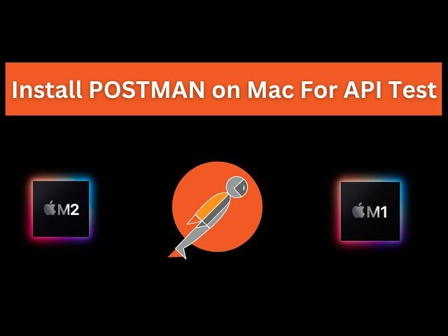 Download and Install Postman on Mac ( M1/ M2) for API Testing