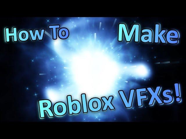 How to VFX On roblox | Part 1