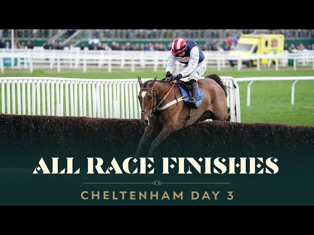 ALL RACE FINISHES FROM DAY 3 AT THE CHELTENHAM FESTIVAL