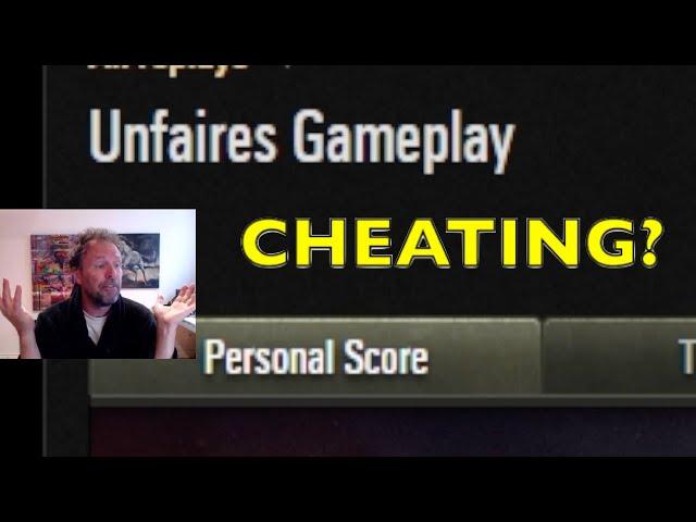 UNFAIR CHEATING GAMEPLAY Reported by German Player