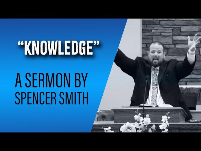 "The Knowledge of God" - Spencer Smith