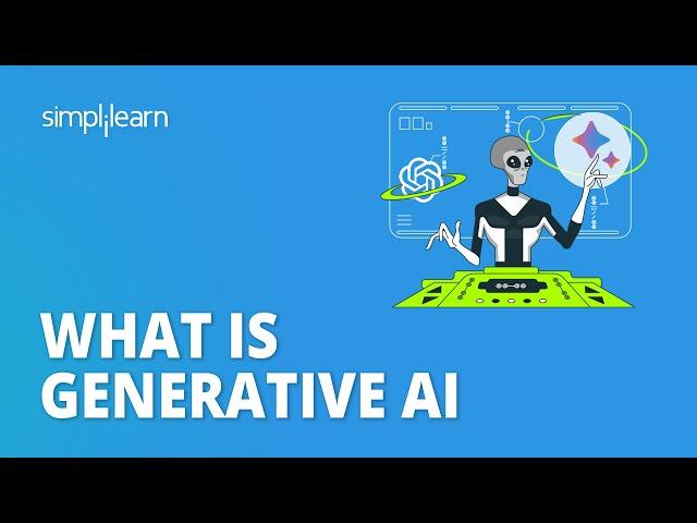 What is Generative AI | Introduction to Generative AI | Generative AI Explained | Simplilearn