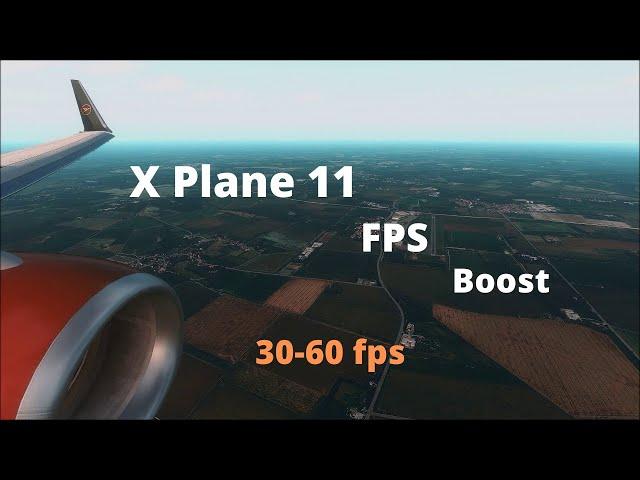 X Plane 11 FPS Boost (30-60fps)