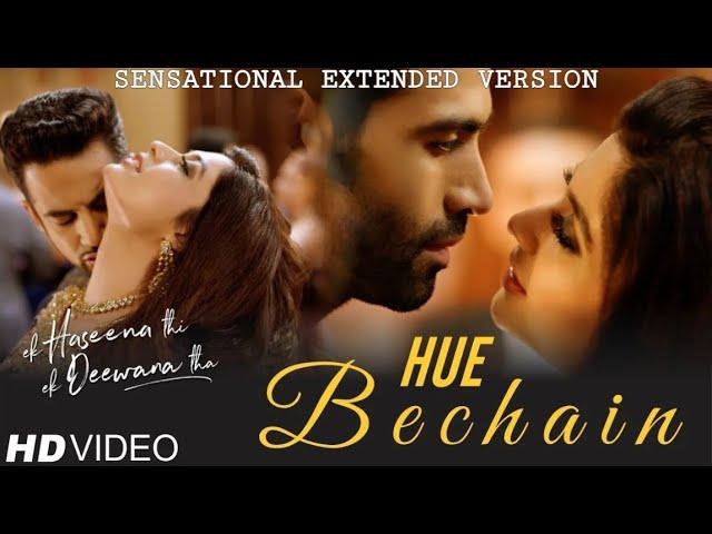 HUE BECHAIN Extended Version | Ek Haseena Thi Ek Deewana Tha | Nadeem | Palak Muchhal | Yasser Desai