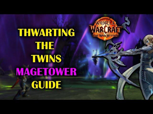 Full Thwarting the Twins Magetower Challenge Guide | Guide | The War Within 11.0.7