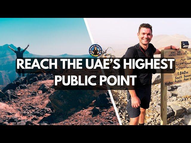 JEBEL JAIS: How to HIKE to the highest public point in the United Arab Emirates