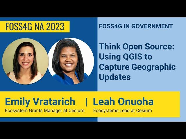 FOSS4GNA 2023 | Think Open Source Using QGIS to Capture Geographic Updates