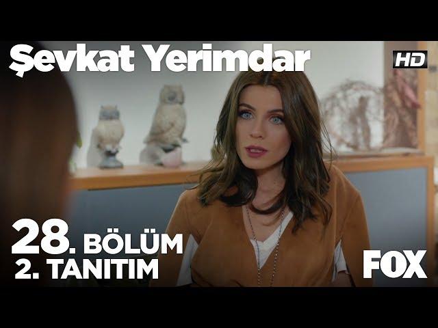 Şevkat Yerimdar 28. Bölüm 2. Tanıtımı