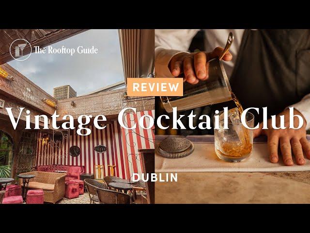 Vintage Cocktail Club in Dublin - Review