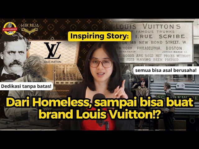 Kisah sukses LOUIS VUITTON, dari bukan siapa-siapa jadi konglomerat dunia!