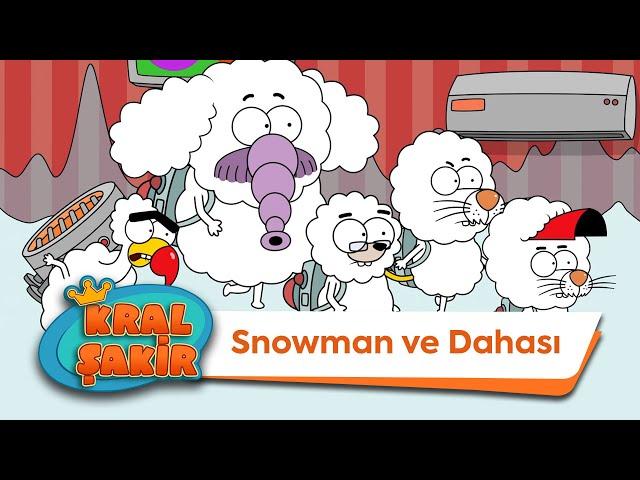 Snowman ve Dahası  - Kral Şakir