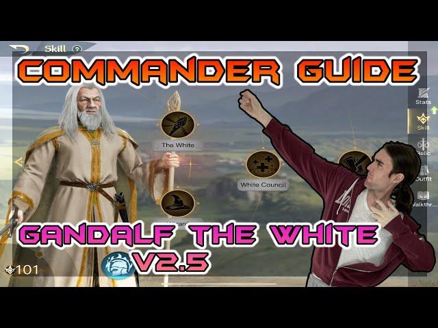 GANDALF THE WHITE V2.5 - COMMANDER GUIDE -  LOTR: RISE TO WAR