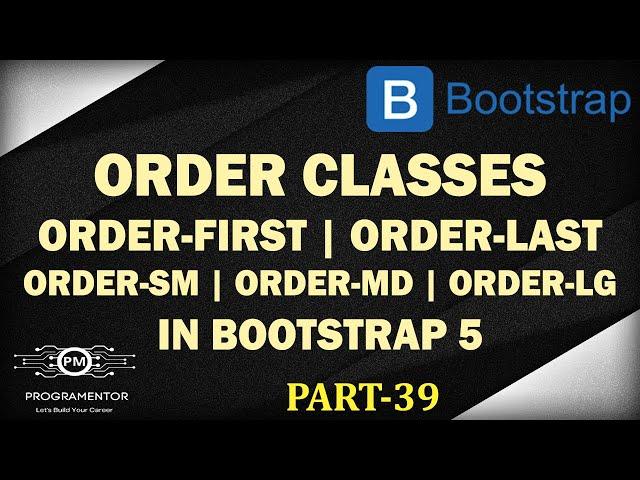 39 | Bootstrap 5 Order Classes | Order Columns In Bootstrap | Bootstrap 5 Tutorial (Hindi/Urdu)