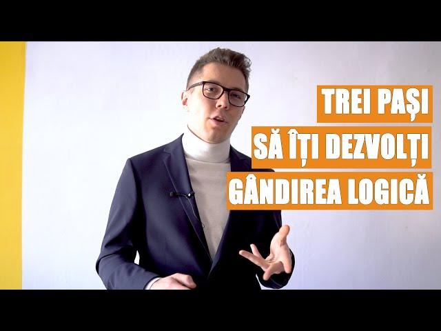 Trei pași să îți dezvolți gândirea logică‍