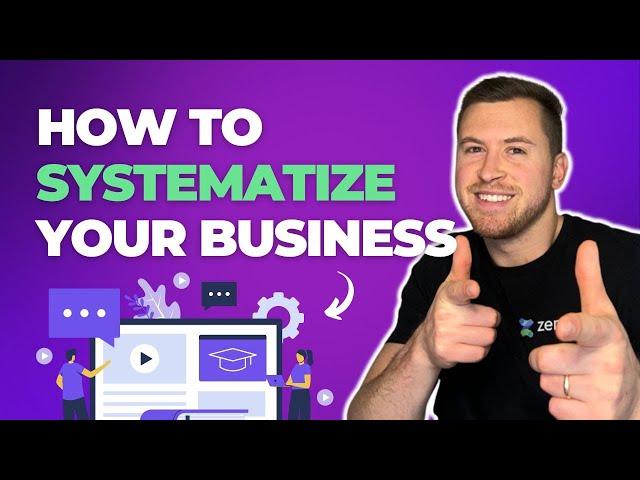 The Ultimate Guide to Systemize Your Business