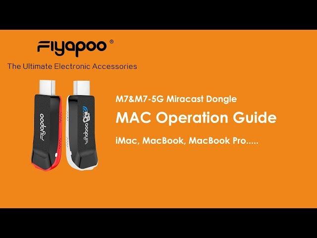 Fiyapoo M7&M7 5G Miracast dongle, Macbook screen mirror operation guide