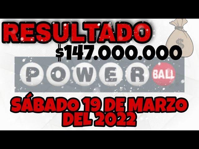 RESULTADOS POWERBALL DEL SÁBADO 19 DE MARZO DEL 2022 $147,000,000/LOTERÍA DE ESTADOS UNIDOS