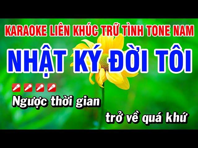 Karaoke Liên Khúc Trữ Tình Nhạc Sống Tone Nam Dễ Hát - Nhật Ký Đời Tôi | Hoài Phong Organ