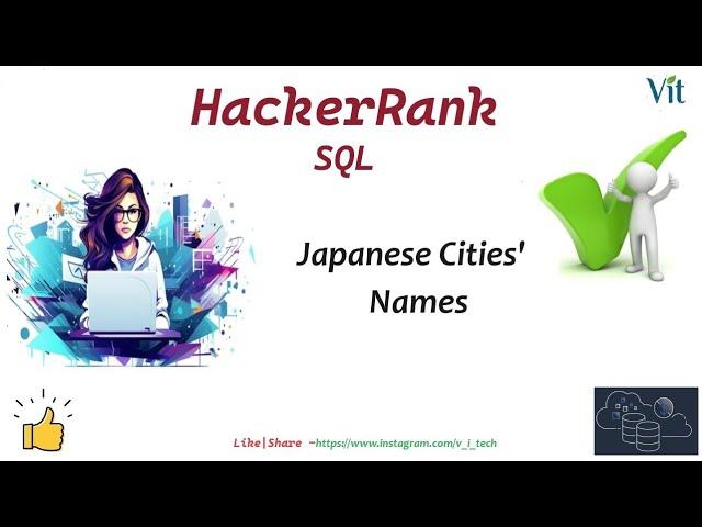 SQL-6 | Japanese Cities' Names | HackerRank Solutions |#vitechtalks @vitechtalks6017| HackerRank SQL