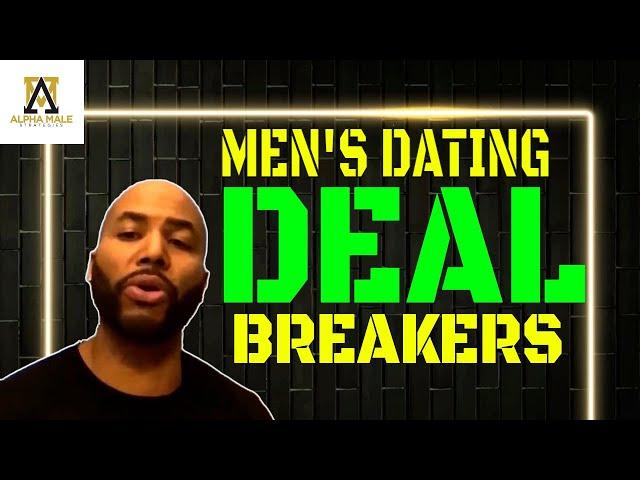 Deal Breakers Every Man Should Have