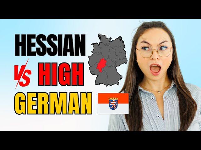 Hessian vs High German (HUGE DIFFERENCES!)