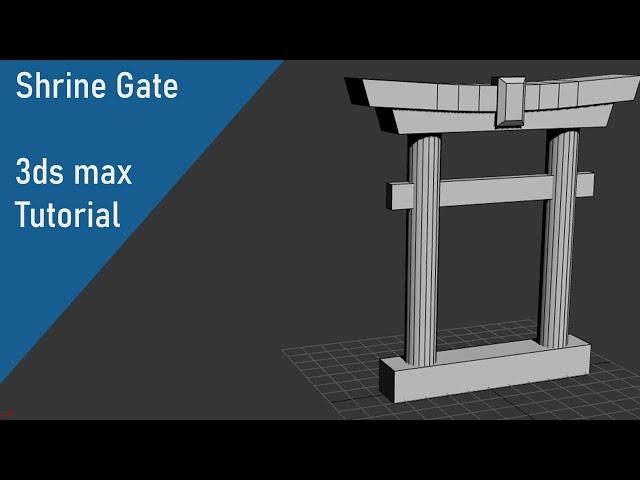Modeling Shrine Gate - 3ds max beginner tutorial