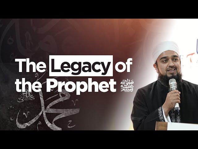 The Legacy of the Prophet ﷺ | Mufti Abdul Rahman Waheed | Miftaah Circle