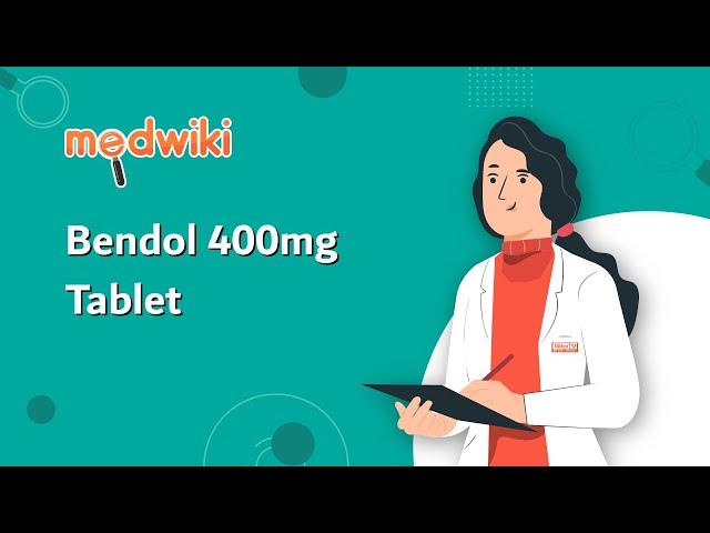 Bendol 400mg Tablet | Uses, Work and How to take In English.