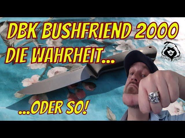 DBK BUSHFRIEND 2000 - Die traurige Wahrheit...