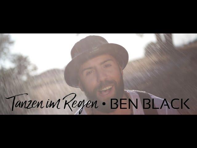 Ben Black - Tanzen Im Regen  -  Offizielles Video