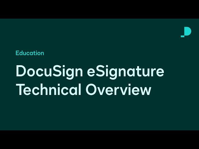 DocuSign eSignature Technical Overview | Developer Education