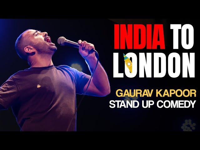 INDIA to LONDON | Gaurav Kapoor | Stand Up Comedy | Audience Interaction