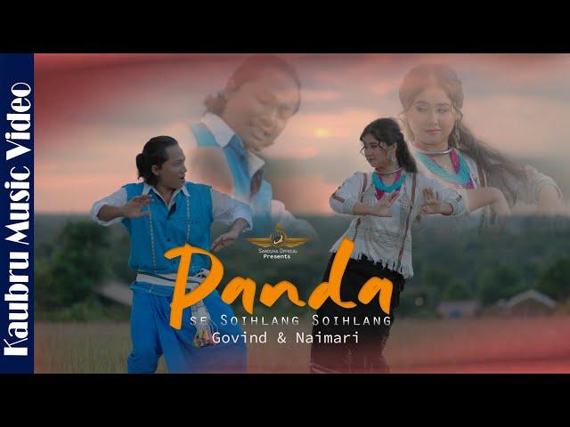 PANDA NEW KAUBRU MUSIC VIDEO/GOVIND &NAIMARI/BISWANATH REANG/KRUSHAL REANG/LONGTRAI STUDIO