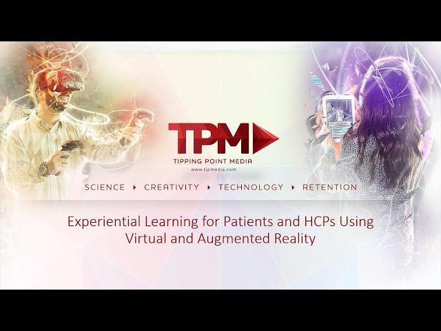 Experiential Learning for Patients and HCPs Using VR & AR