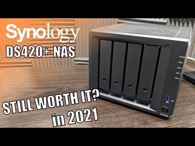 Synology DS420+ NAS - Should You Still Buy it in 2021?