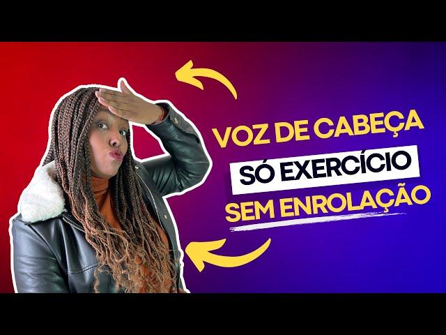 VOZ DE CABEÇA [EXERCÍCIOS DIRETO AO PONTO] #tecnicavocal #auladecanto