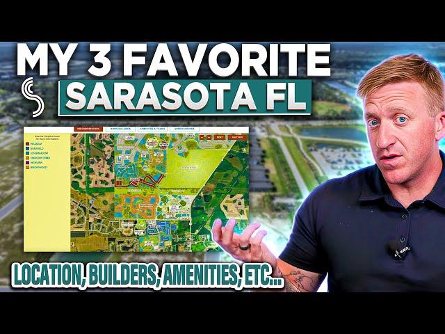 My 3 BEST PLACES TO LIVE | Sarasota Florida (master-planned, mixed builders, amenity rich, more!)