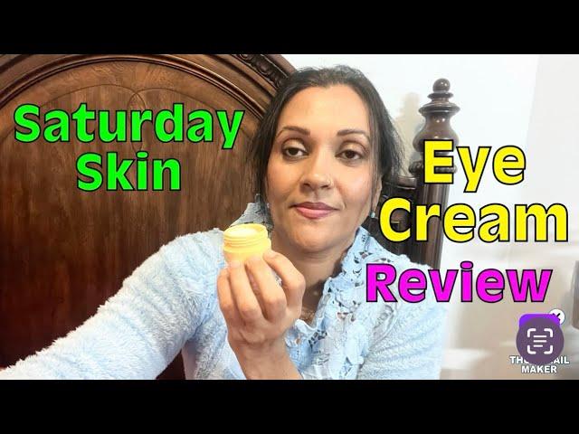 SATURDAY SKIN YUZU VITAMIN C BRIGHT EYE CREAM REVIEW