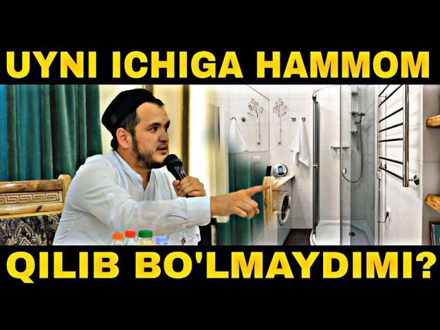 Uyni ichiga Hammom qilib bo'lmaydimi ? | Sardor domla