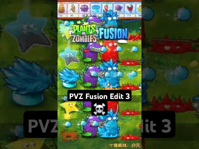 PvZ FUSION  Edit 3 #pvz #pvzhybrid #pvzhack #plantsvszombies #pvzfusion #plantsvszombiesmod