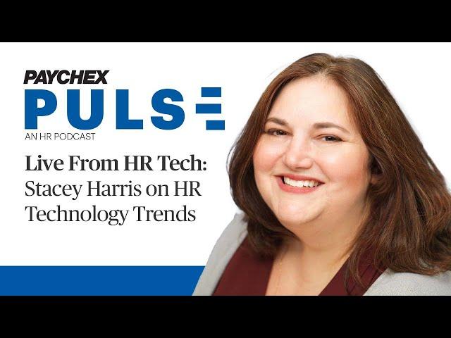 Live From HR Tech: Stacey Harris on Trends in HR Technology