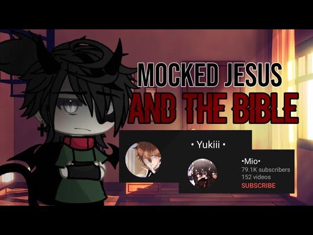 Apparently, @Usually_Floyd  and @•Mio• mocked Jesus and the Bible