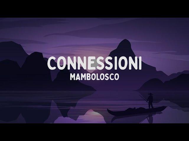 MamboLosco - CONNESSIONI (Testo/Lyrics)